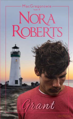 Grant. MacGregorowie (Tom 4) - Nora Roberts [KSIĄŻKA]