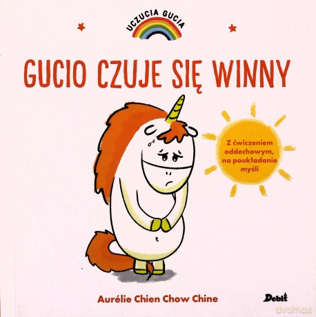 Gucio czuje się winny. Uczucia Gucia - Aurelie Chien Chow Chine [KSIĄŻKA]