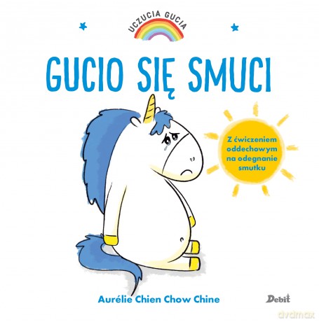 Gucio się smuci. Uczucia Gucia - Aurelie Chien Chow Chine [KSIĄŻKA]