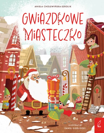 Gwiazdkowe Miasteczko - Aniela Cholewińska-Szkolik [KSIĄŻKA]