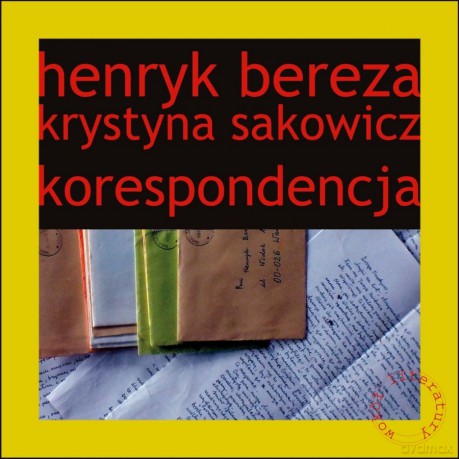Henryk Bereza Krystyna Sakowicz Korespondencja - Marta Zelwan [KSIĄŻKA]