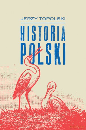 Historia Polski - Jerzy Topolski [KSIĄŻKA]