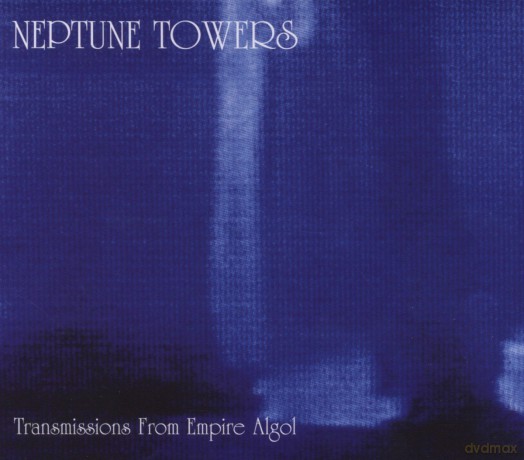 Neptune Towers: Transmissions From Empire Algol [CD]