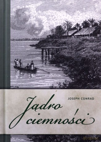Jądro ciemności - Joseph Conrad [KSIĄŻKA]