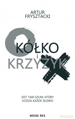 Kółko i krzyżyk - Artur Frysztacki [KSIĄŻKA]