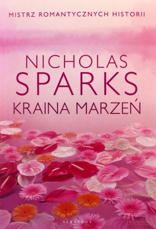Kraina marzeń - Nicholas Sparks [KSIĄŻKA]