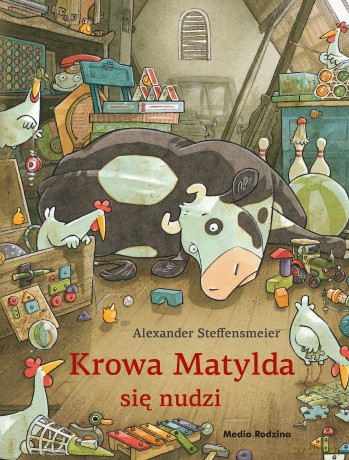 Krowa Matylda się nudzi. Krowa Matylda - Alexander Steffensmeier [KSIĄŻKA]