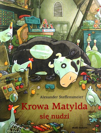 Krowa Matylda się nudzi. Krowa Matylda - Alexander Steffensmeier [KSIĄŻKA]