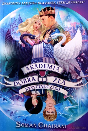 Kryształ czasu. Akademia dobra i zła (Tom 5) - Soman Chainani [KSIĄŻKA]