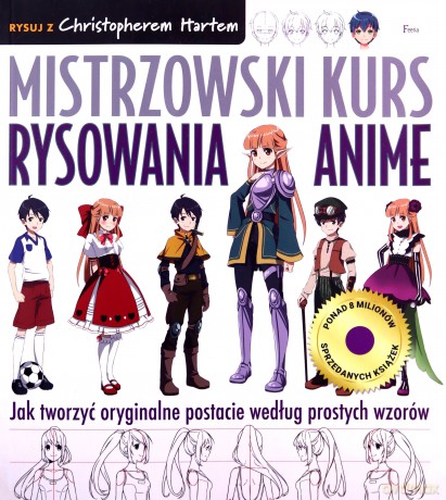 Mistrzowski kurs rysowania anime - Christopher Hart [KSIĄŻKA]
