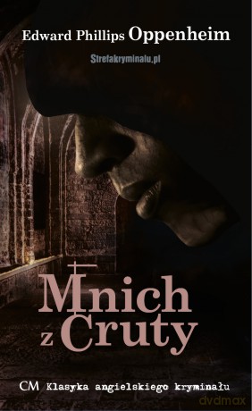 Mnich z Cruty - Edward Phillips Oppenheim [KSIĄŻKA]
