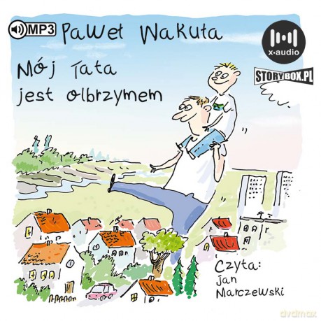 Mój tata jest olbrzymem - Paweł Wakuła [AUDIOBOOK]