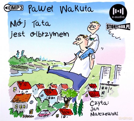 Mój tata jest olbrzymem - Paweł Wakuła [AUDIOBOOK]