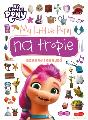 My Little Pony. Na tropie. Szukaj i znajdź [KSIĄŻKA]