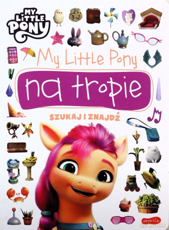 My Little Pony. Na tropie. Szukaj i znajdź [KSIĄŻKA]