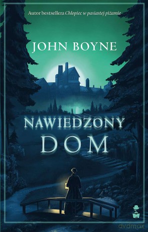 Nawiedzony dom - John Boyne [KSIĄŻKA]