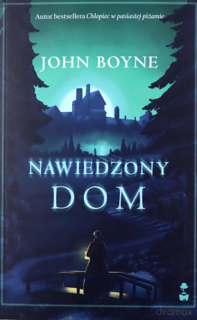 Nawiedzony dom - John Boyne [KSIĄŻKA]