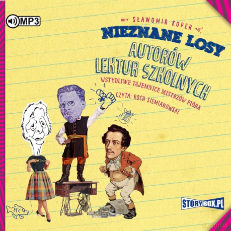 Nieznane losy autorów lektur szkolnych. Wstydliwe tajemnice mistrzów pióra - Sławomir Koper [AUDIOBOOK]