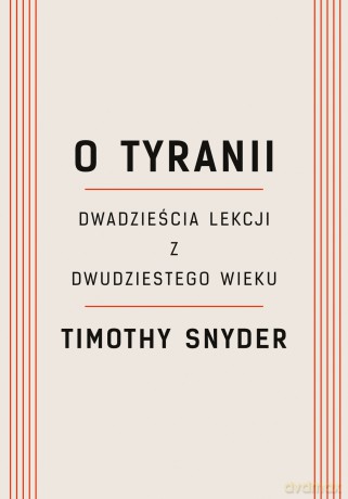 O tyranii - Timothy Snyder [KSIĄŻKA]