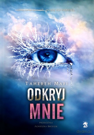Odkryj mnie. Dotknij mnie (Tom 2) - Tahereh Mafi [KSIĄŻKA]
