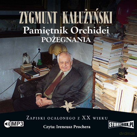 Pamiętnik orchidei. Pożegnania - Zygmunt Kałużyński [AUDIOBOOK]