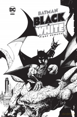 Pięść demona. Batman Black & White [KOMIKS]