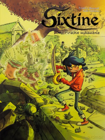 Pirackie wybawienie. Sixtine (Tom 3) - Frédéric Maupomé, Aude Soleilhac [KOMIKS]