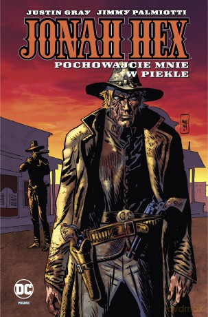 Pochowajcie mnie w piekle. Jonah Hex (Tom 11) [KOMIKS]