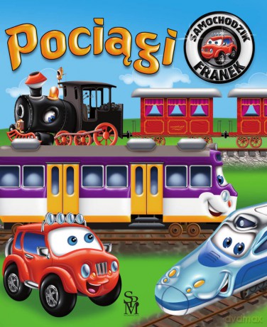Pociągi. Samochodzik Franek - Elżbieta Wójcik [KSIĄŻKA]
