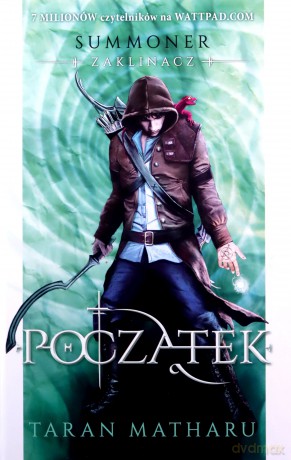 Początek. Summoner. Zaklinacz (Tom 1) - Taran Matharu [KSIĄŻKA]