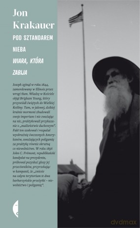 Pod sztandarem nieba. Wiara, która zabija - Jon Krakauer [KSIĄŻKA]