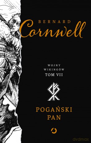 Pogański pan. Wojny wikingów (Tom 7) - Bernard Cornwell [KSIĄŻKA]