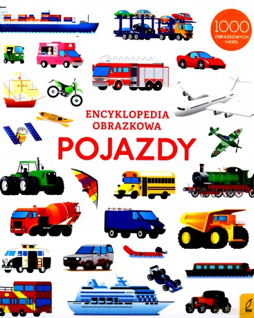 Pojazdy. Encyklopedia obrazkowa [KSIĄŻKA]