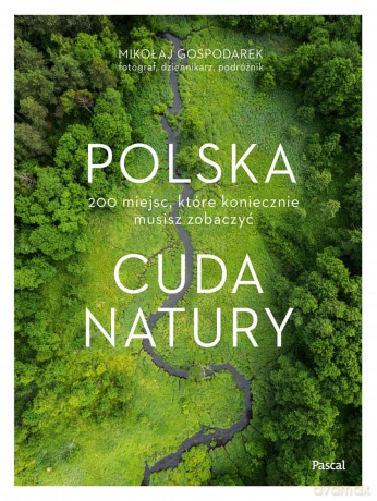 Polska. Cuda natury - Mikołaj Gospodarek [KSIĄŻKA]