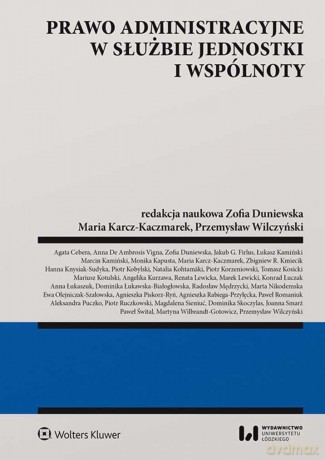 Prawo administracyjne w służbie jednostki i wspólnoty [KSIĄŻKA]