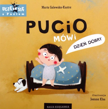Pucio mówi dzień dobry - Marta Galewska-Kustra [KSIĄŻKA]