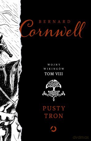 Pusty tron. Wojny wikingów (Tom 8) - Bernard Cornwell [KSIĄŻKA]