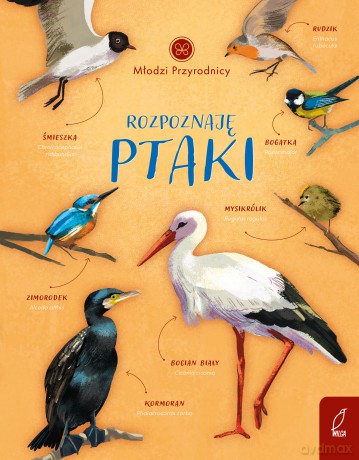 Rozpoznaję ptaki. Młodzi przyrodnicy - Patrycja Zarawska [KSIĄŻKA]
