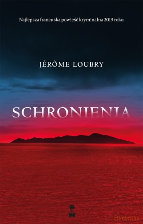Schronienia - Jérôme Loubry [KSIĄŻKA]
