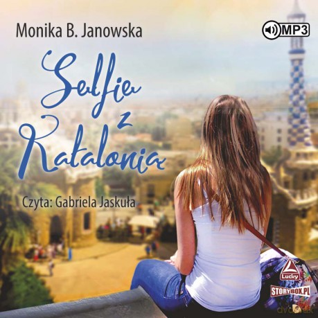 Selfie z Katalonią - Monika B. Janowska [AUDIOBOOK]