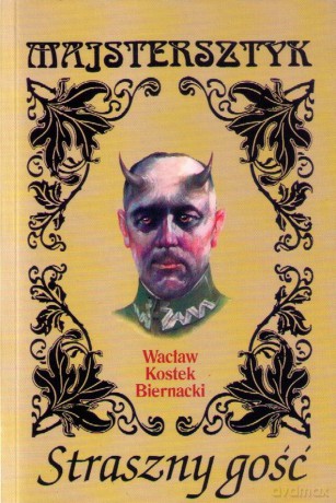 Strazny gość. Niesamowite opowieści kresowe - Wacław Kostek Biernacki [KSIĄŻKA]