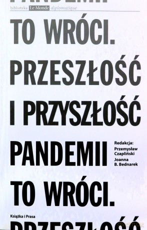 To wróci. Przeszłość i przyszłość pandemii - Przemysław Czapliński, Joanna B. Bednarek [KSIĄŻKA]