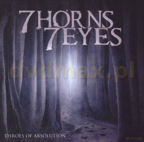 7 Horns 7 Eyes: Throes Of Absolution [CD]