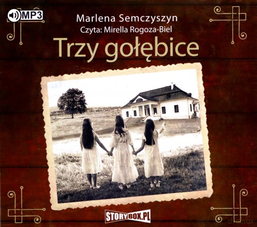 Trzy gołębice - Marlena Semczyszyn [AUDIOBOOK]