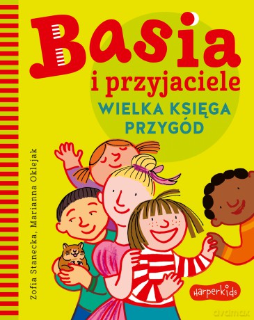 Wielka księga przygód. Basia i przyjaciele - Zofia Stanecka [KSIĄŻKA]