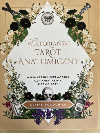 Wiktoriański tarot anatomiczny. Współczesny przewodnik czytania tarota z talią kart - Claire Goodchild [KSIĄŻKA]