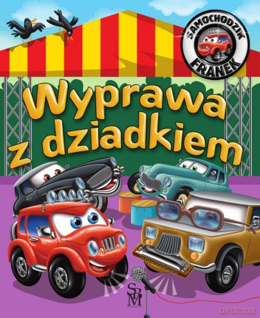 Wyprawa z dziadkiem. Samochodzik Franek - Karolina Górska [KSIĄŻKA]