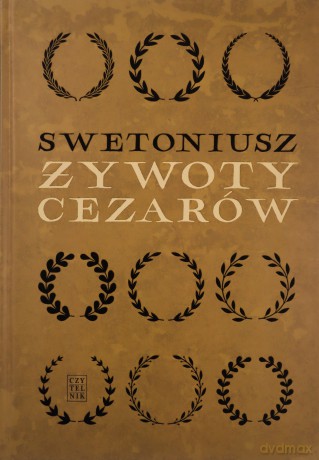 Żywoty cezarów - Swetoniusz [KSIĄŻKA]