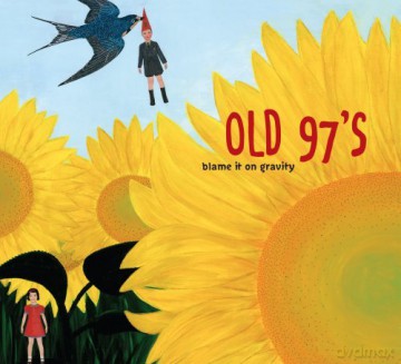 Old 97s: Blame It On Gravity [WINYL]