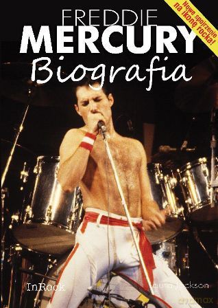 Freddie Mercury. Biografia - Laura Jackson [KSIĄŻKA]